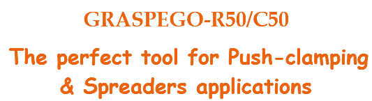 GRASPEGO-R50/C50 The perfect tool for Push-clamping & Spreaders applications 